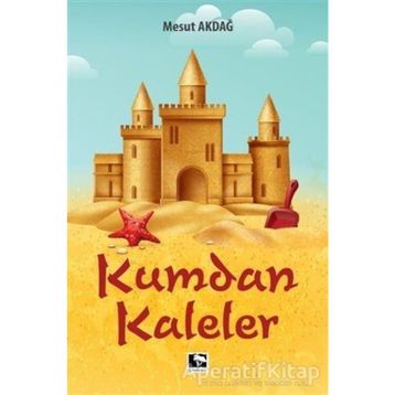Kumdan Kaleler Mesut Akdağ