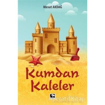 Kumdan Kaleler Mesut Akdağ