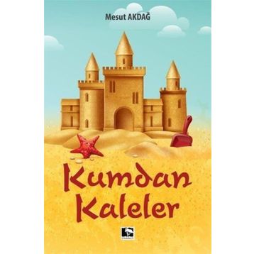 Kumdan Kaleler Mesut Akdağ