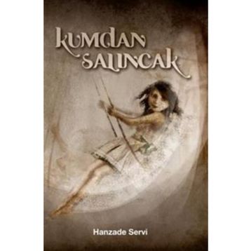 Kumdan Salıncak - Hanzade Servi