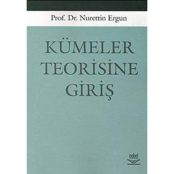 KÜMELER TEORISINE GİRİŞ - NURETTIN ERGUN