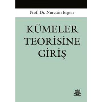 KÜMELER TEORISINE GİRİŞ - NURETTIN ERGUN
