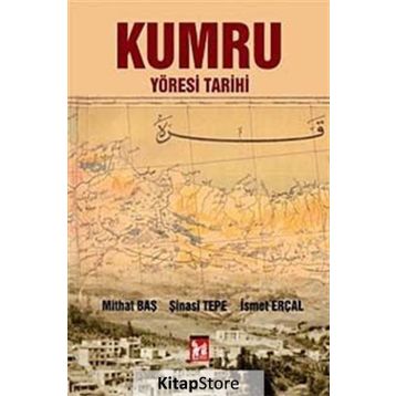 Kumru Yöresi Tarihi - İsmet Erçal Mithat Baş Şinasi Tepe
