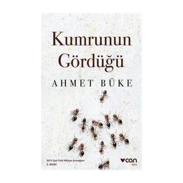 KUMRUNUN GÖRDÜĞÜ - AHMET BÜKE