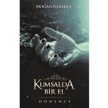 Kumsalda Bir El - Doğan Ülkekul