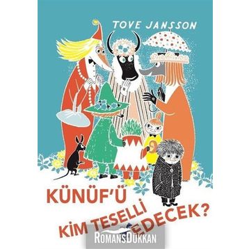 Künüf'ü Kim Teselli Edecek? - Tove Jansson