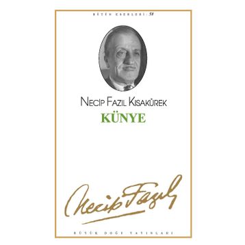 Künye 49 - Necip Fazıl Bütün Eserleri - Necip Fazıl Kısakürek