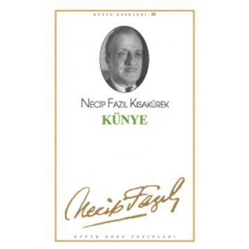 Künye 49 - Necip Fazıl Bütün Eserleri - Necip Fazıl Kısakürek