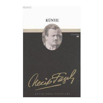KÜNYE (KOD: 49) - NECIP FAZIL KISAKÜREK