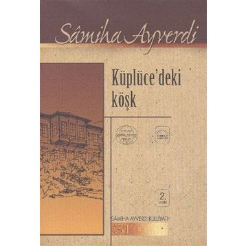 Küplücedeki Köşk - Samiha Ayverdi