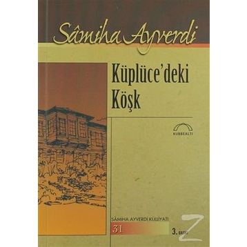 Küplücedeki Köşk - Samiha Ayverdi