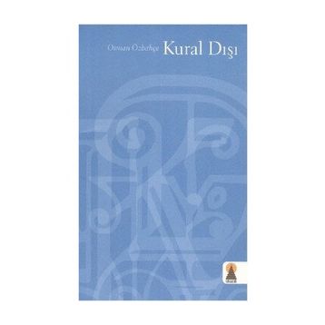 KURAL DIŞI - OSMAN ÖZBAHÇE