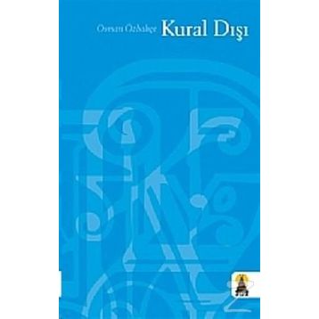 KURAL DIŞI - OSMAN ÖZBAHÇE