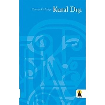 KURAL DIŞI - OSMAN ÖZBAHÇE