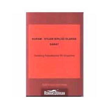 KURAM - EYLEM BIRLIĞI OLARAK SANAT SCHELLING FELSEFESINDE BIR ARAŞTIRMA - GENEL
