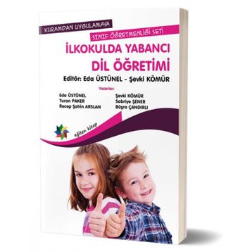 Kuramdan Uygulamaya Sınıf Öğretmenliği Seti - İlkokulda Yabancı Dil Öğretimi - Kolektif