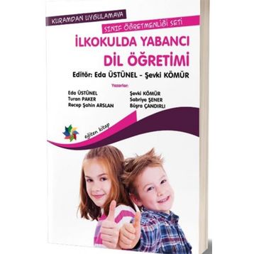 Kuramdan Uygulamaya Sınıf Öğretmenliği Seti - İlkokulda Yabancı Dil Öğretimi - Kolektif