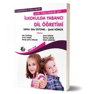 Kuramdan Uygulamaya Sınıf Öğretmenliği Seti - İlkokulda Yabancı Dil Öğretimi - Kolektif