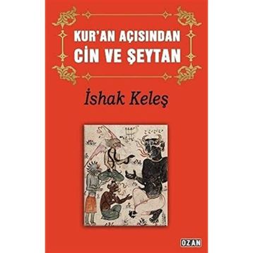 Kur'an Açısından Cin ve Şeytan - İshak Keleş