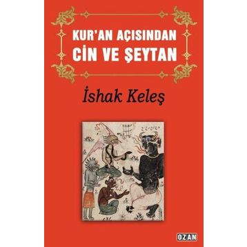 Kur'an Açısından Cin ve Şeytan - İshak Keleş