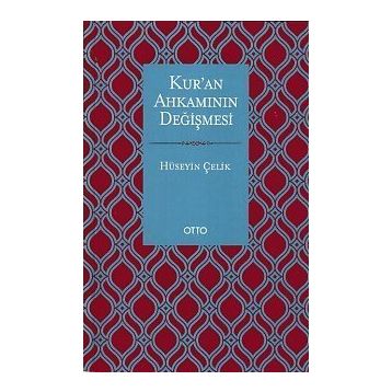 Kur'an Ahkamının Değişmesi / Hüseyin Çelik