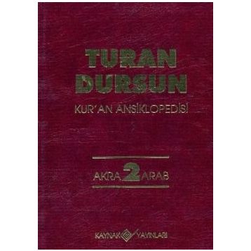 Kur'an Ansiklopedisi Cilt: 2 Akra-Akıl - Turan Dursun
