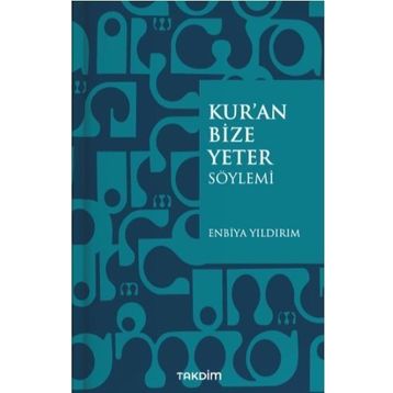 Kuran Bize Yeter Söylemi - Enbiya Yıldırım