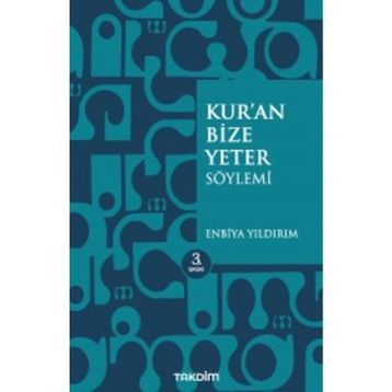 Kuran Bize Yeter Söylemi - Enbiya Yıldırım