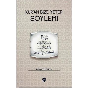 Kuran Bize Yeter Söylemi - Enbiya Yıldırım
