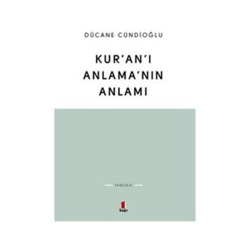 KURAN ÇEVİRİLERİNİN DÜNYASI - DÜCANE CÜNDİOĞLU