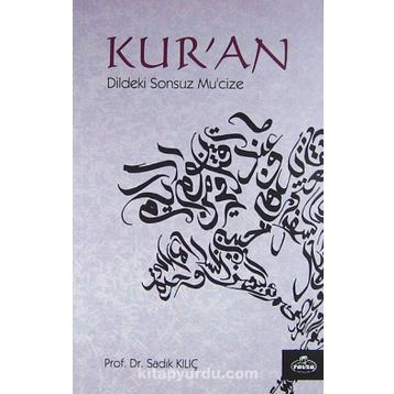 Kur'an Dildeki Sonsuz Mucize - Prof. Dr. Sadık Kılıç