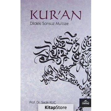 Kur'an Dildeki Sonsuz Mucize - Prof. Dr. Sadık Kılıç