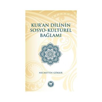 Kur’an Dilinin Sosyo-Kültürel Bağlamı - Necmettin Gökkır