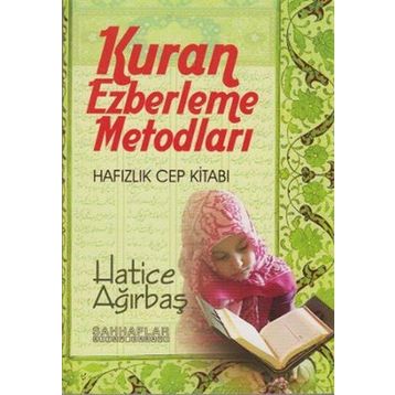 Kuran Ezberleme Metodları - Hatice Ağırbaş