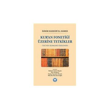 Kur’an Fonetiği Üzerine Tetkikler: Tecvid Alimleri Özelinde