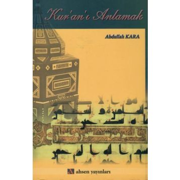 KUR`AN-I ANLAMAK - ABDULLAH KARA