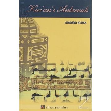 KUR`AN-I ANLAMAK - ABDULLAH KARA