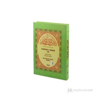 KUR'AN-I KERIM VE SATIR ARASI KELIME MEALI (RAHLE BOY) BILGISAYAR HATLI - AÇIKLAMALI MEALI - RENKLI - ELMALILI MUHAMMED HAMDI YAZIR
