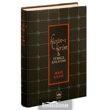 KUR'AN-I KERIM VE TÜRKÇE ANLATIMI (CILTLI, METINLI) - BEKIR SADAK