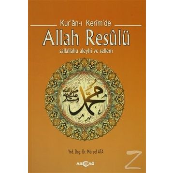 Kur’an-ı Kerim’de Allah Resulü - Mürsel Ata
