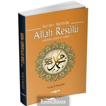 Kur’an-ı Kerim’de Allah Resulü - Mürsel Ata