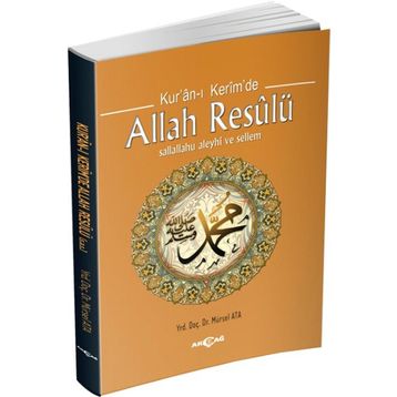 Kur’an-ı Kerim’de Allah Resulü - Mürsel Ata