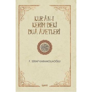 Kur’an-ı Kerim’deki Dua Ayetleri - Fatma Serap Karamollaoğlu