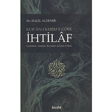 KUR'AN-I KERIM'E GÖRE İHTILAF - GENEL