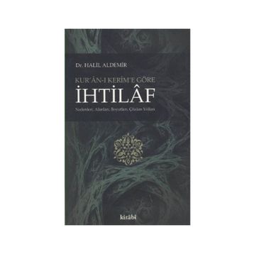KUR'AN-I KERIM'E GÖRE İHTILAF - GENEL