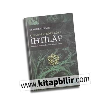 KUR'AN-I KERIM'E GÖRE İHTILAF - GENEL