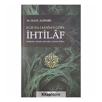KUR'AN-I KERIM'E GÖRE İHTILAF - GENEL