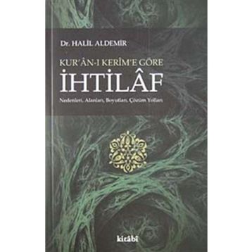 KUR'AN-I KERIM'E GÖRE İHTILAF - GENEL