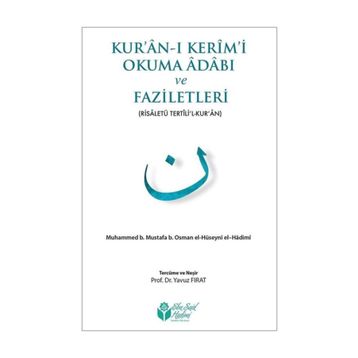 Kur’an-ı Kerim’i Okuma Adabı ve Faziletleri - Ebu Said El-Hadimi