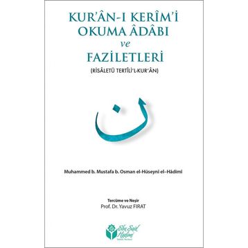 Kur’an-ı Kerim’i Okuma Adabı ve Faziletleri - Ebu Said El-Hadimi